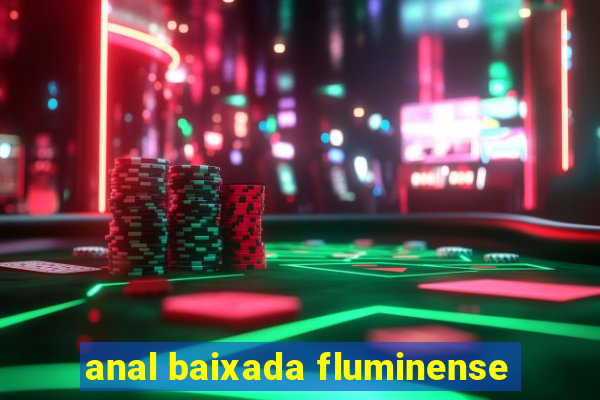 anal baixada fluminense